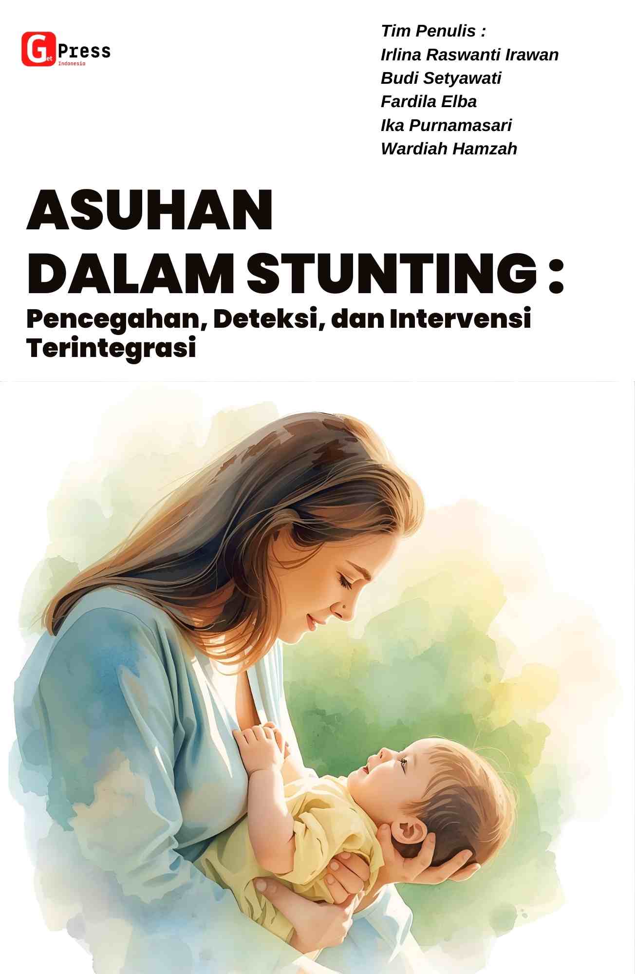 Asuhan Dalam Stunting: Pencegahan, Deteksi, Dan Intervensi Terintegrasi